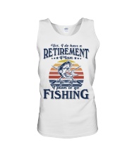 Have Retirement Plan Fishing Unisex Tank tile