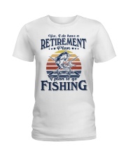 Have Retirement Plan Fishing Ladies T-Shirt tile