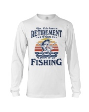 Have Retirement Plan Fishing Long Sleeve Tee tile