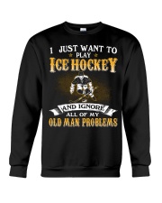 Ignore Old Man Problems - Ice Hockey Crewneck Sweatshirt tile