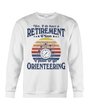 Have Retirement Plan Orienteering Crewneck Sweatshirt tile