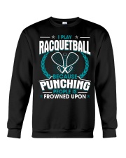 Punching People Is Frowned Upon Racquetball Crewneck Sweatshirt tile