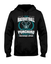 Punching People Is Frowned Upon Racquetball Hooded Sweatshirt tile