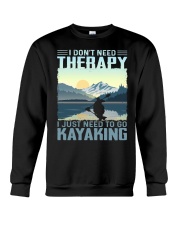 Kayaking - I Don't Need Therapy Crewneck Sweatshirt tile