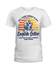 All I Care About English Setter Ladies T-Shirt tile