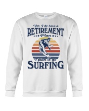 Have Retirement Plan Surfing Crewneck Sweatshirt tile