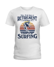 Have Retirement Plan Surfing Ladies T-Shirt tile
