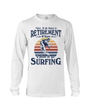 Have Retirement Plan Surfing Long Sleeve Tee tile