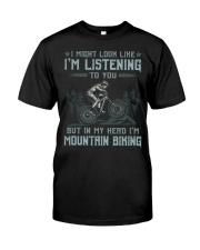 Mountain Biking - Look Like Listening Classic T-Shirt front