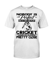 Nobody Is Perfect - Cricket Classic T-Shirt front