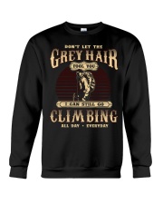 Don't Let The Grey Hair Climbing Crewneck Sweatshirt tile