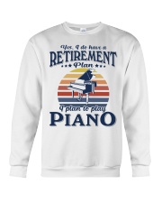 Have Retirement Plan Piano Crewneck Sweatshirt tile