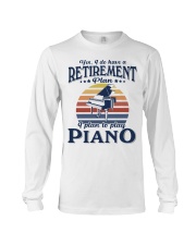 Have Retirement Plan Piano Long Sleeve Tee tile