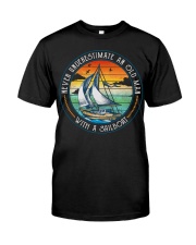 Sailing - Underestimate Old Man Classic T-Shirt front
