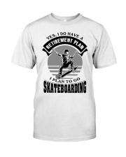 Retirement Plan Skateboarding Classic T-Shirt front