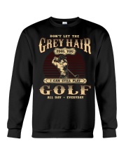 Don't Let The Grey Hair Golf Crewneck Sweatshirt tile