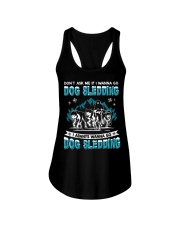 Dog Sledding Don't Ask Me Ladies Flowy Tank tile