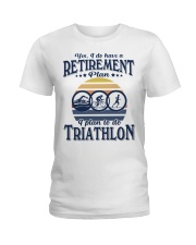 Have Retirement Plan Triathlon Ladies T-Shirt tile