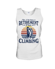Have Retirement Plan Climbing Unisex Tank tile