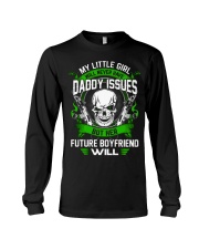 My Little Girl Will Never Have Daddy Issues Long Sleeve Tee tile