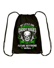 My Little Girl Will Never Have Daddy Issues Drawstring Bag tile