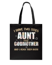 I Have Two Titles Aunt and Godmother Tote Bag tile