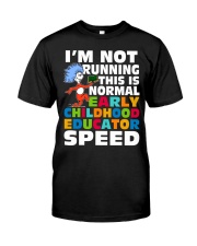 I'm Not Running This Is Normal Early Childhood Classic T-Shirt front