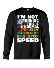 I'm Not Running This Is Normal Early Childhood Crewneck Sweatshirt tile