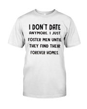 i dont date anymore i just foster men Classic T-Shirt tile