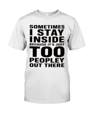 sometimes i stay Classic T-Shirt thumbnail