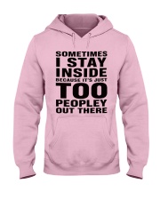 sometimes i stay Hooded Sweatshirt front