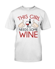 this girl needs some wine Classic T-Shirt tile