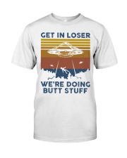 Get In Loser Classic T-Shirt front