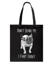 French Bulldog Don't Scare Me I Fart Easily Tote Bag tile