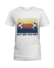 Gym But Did You Die Ladies T-Shirt tile