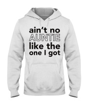 AINT NO AUNTIE LIKE THE ONE I GOT Hooded Sweatshirt tile