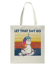 Let That Sht Go Tote Bag tile