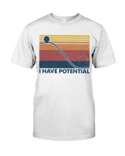 Science I Have Potential Classic T-Shirt front