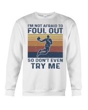 Basketball I'm Not Afraid To Foul Out Crewneck Sweatshirt tile