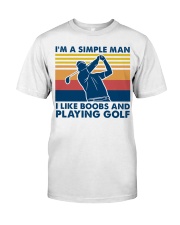 Golf I Am A Simple Man Classic T-Shirt front