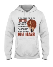 BECAUSE YOU KNOW MY HAIR Hooded Sweatshirt tile