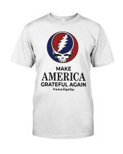 Make America Grateful Again Classic T-Shirt front