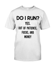 Satire Do I Run Classic T-Shirt front