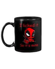 I LICKED IT SO IT'S MINE Mug back