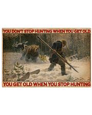 Hunting You Don't Stop Hunting 24x16 Poster front
