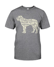 Life is better with english mastiffs around Classic T-Shirt thumbnail