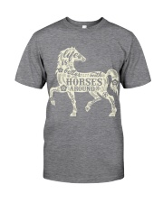 Life is better with horses around Classic T-Shirt thumbnail