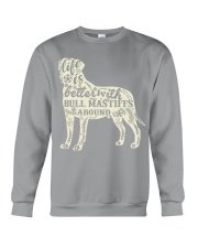 Life is better with bull mastiffs around Crewneck Sweatshirt thumbnail