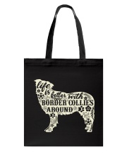 Life is better with boder collies around Tote Bag thumbnail