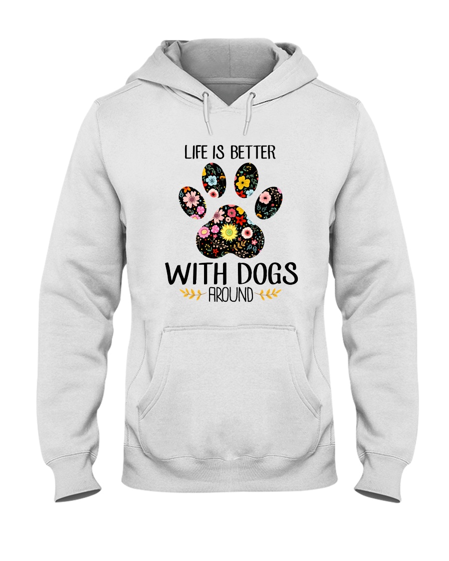 Dog Life Is Better - Hoodie And T-shirt Hooded Sweatshirt